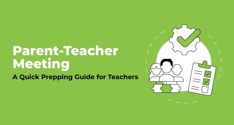 Parent-Teacher Meeting: A Quick Prepping Guide for Teachers